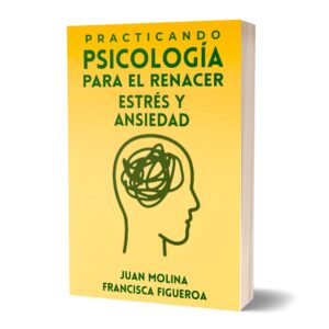 practicando psicologia para el renacer estres y ansiedad