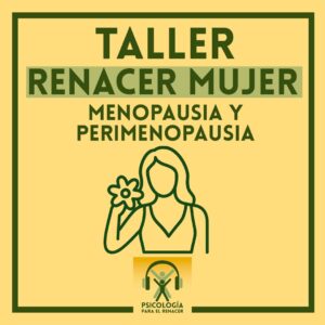 Taller RENACER MUJER EN ÚBEDA. Menopausia y perimenopausia