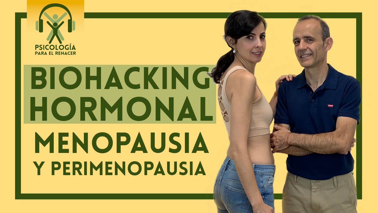 biohacking hormonal en menopausia y perimenopausia